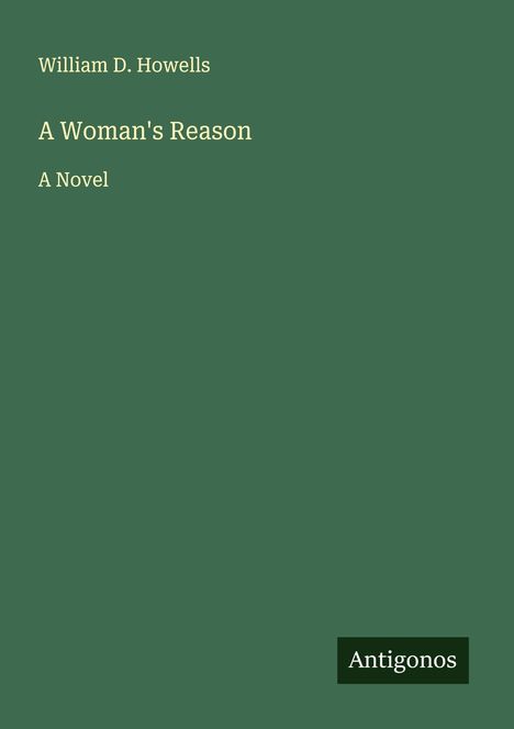 William D. Howells: A Woman's Reason, Buch