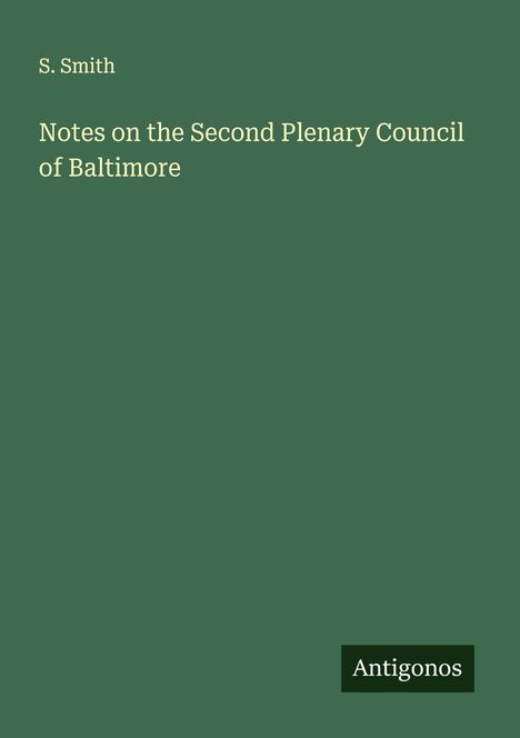 S. Smith: Notes on the Second Plenary Council of Baltimore, Buch
