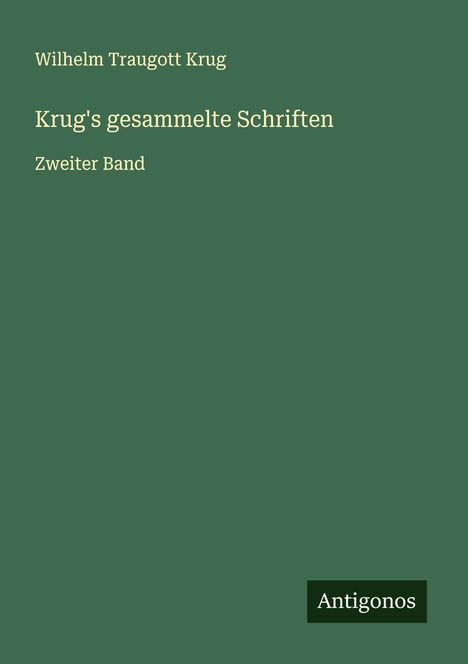 Wilhelm Traugott Krug: Krug's gesammelte Schriften, Buch