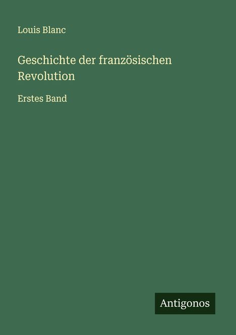 Louis Blanc: Geschichte der französischen Revolution, Buch