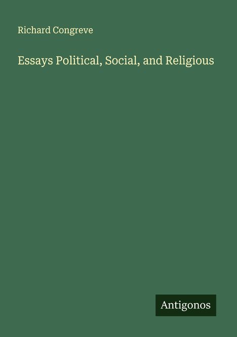 Richard Congreve: Essays Political, Social, and Religious, Buch