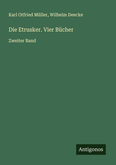 Karl Otfried Müller: Die Etrusker. Vier Bücher, Buch