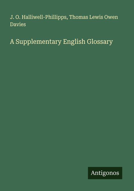 J. O. Halliwell-Phillipps: A Supplementary English Glossary, Buch
