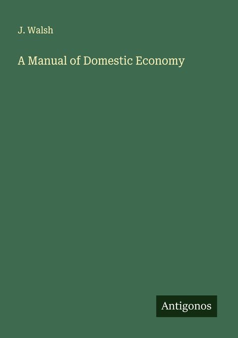 J. Walsh: A Manual of Domestic Economy, Buch