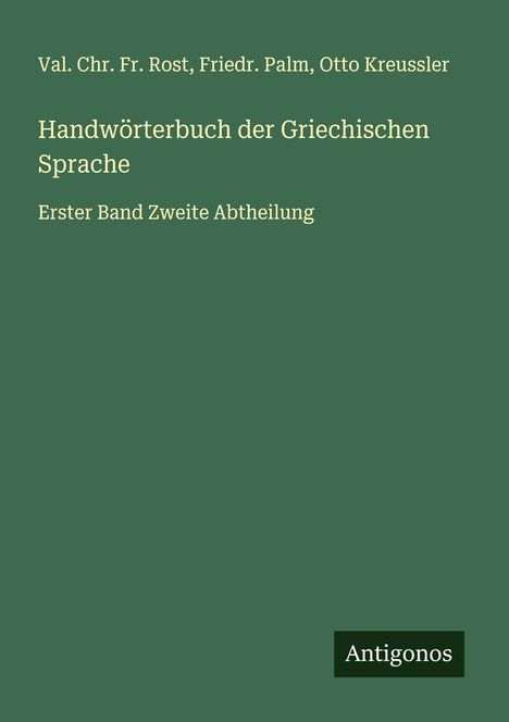 Val. Chr. Fr. Rost: Handwörterbuch der Griechischen Sprache, Buch