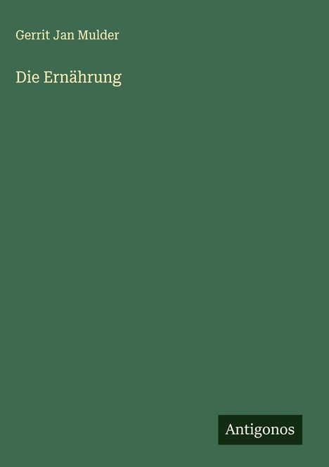 Gerrit Jan Mulder: Die Ernährung, Buch