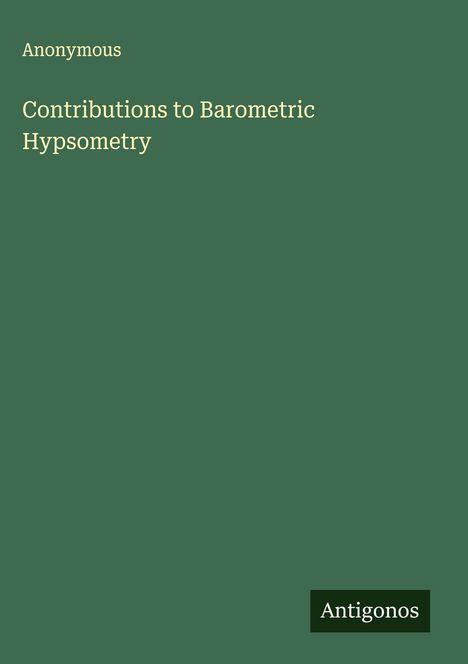 Anonymous: Contributions to Barometric Hypsometry, Buch
