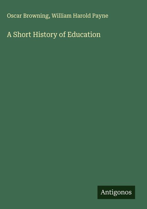 Oscar Browning: A Short History of Education, Buch