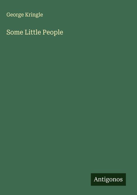 George Kringle: Some Little People, Buch