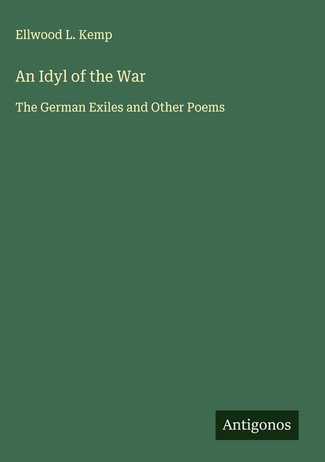 Ellwood L. Kemp: An Idyl of the War, Buch
