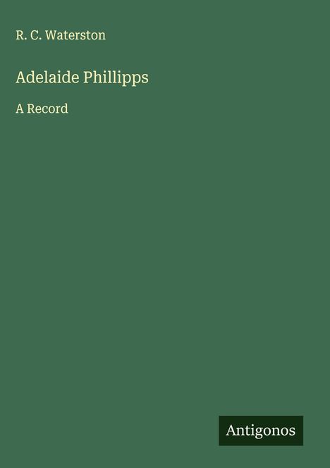 R. C. Waterston: Adelaide Phillipps, Buch