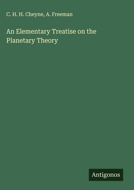 C. H. H. Cheyne: An Elementary Treatise on the Planetary Theory, Buch