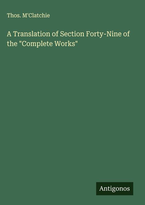Thos. M'Clatchie: A Translation of Section Forty-Nine of the "Complete Works", Buch