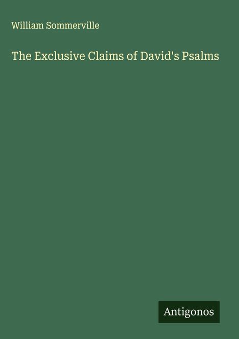 William Sommerville: The Exclusive Claims of David's Psalms, Buch