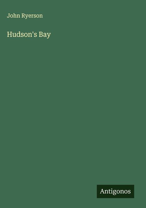 John Ryerson: Hudson's Bay, Buch