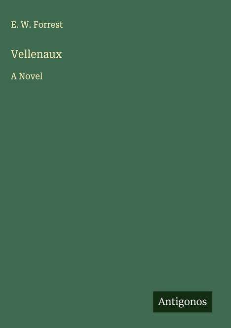 E. W. Forrest: Vellenaux, Buch