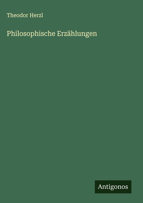 Theodor Herzl: Philosophische Erzählungen, Buch