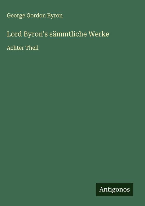 George Gordon Byron: Lord Byron's sämmtliche Werke, Buch
