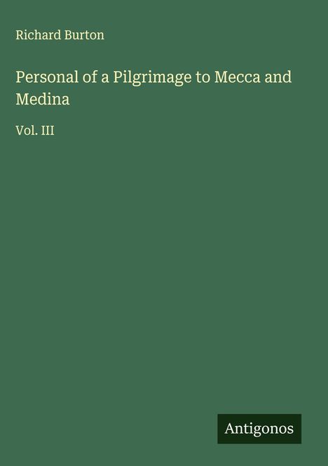 Richard Burton: Personal of a Pilgrimage to Mecca and Medina, Buch