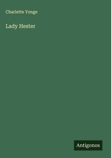 Charlette Yonge: Lady Hester, Buch