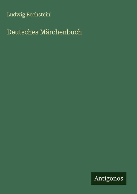 Ludwig Bechstein: Deutsches Märchenbuch, Buch