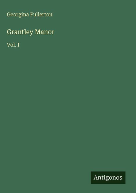 Georgina Fullerton: Grantley Manor, Buch