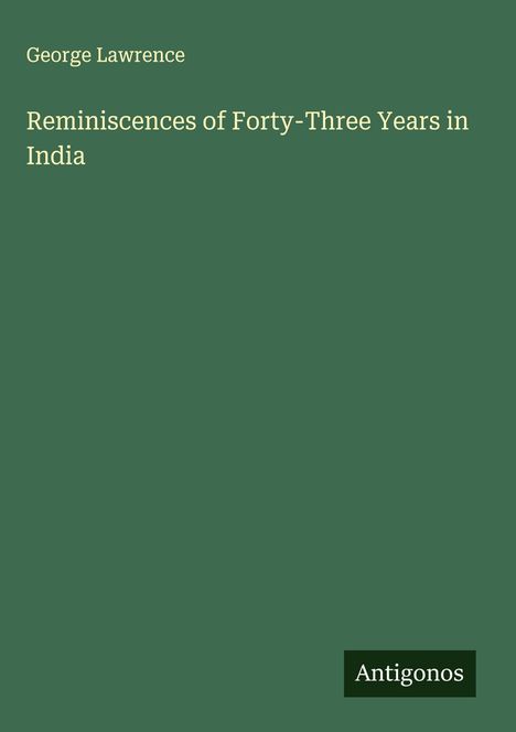 George Lawrence: Reminiscences of Forty-Three Years in India, Buch