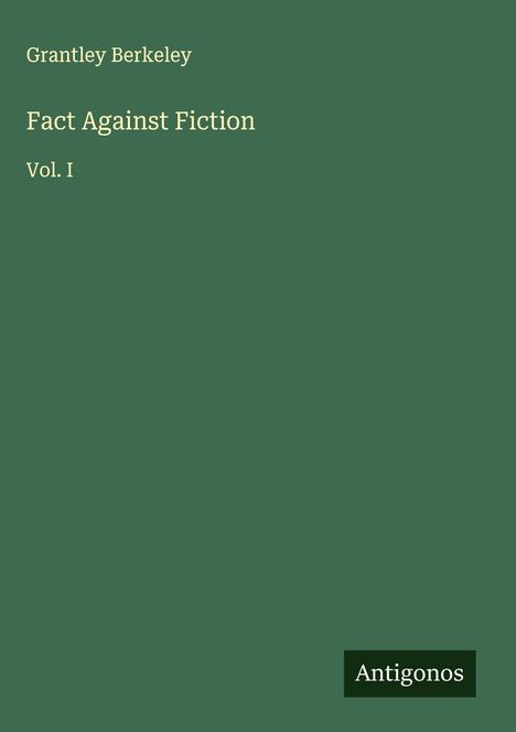 Grantley Berkeley: Fact Against Fiction, Buch