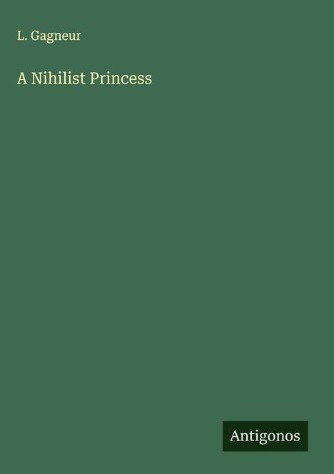 L. Gagneur: A Nihilist Princess, Buch