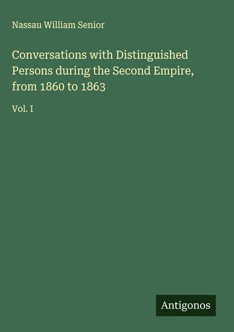 Nassau William Senior: Conversations with Distinguished Persons during the Second Empire, from 1860 to 1863, Buch
