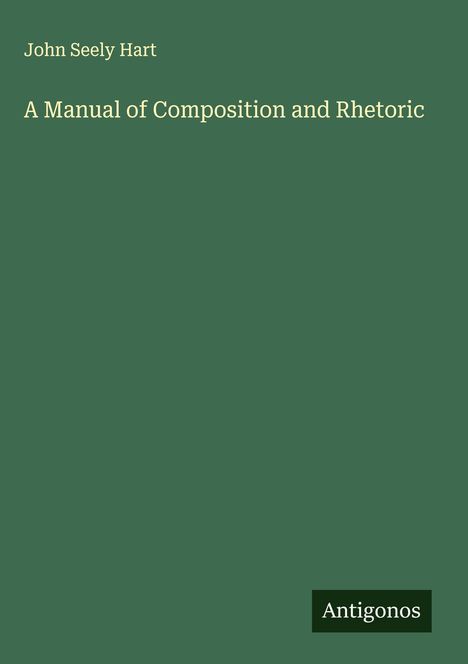 John Seely Hart: A Manual of Composition and Rhetoric, Buch