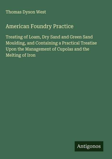 Thomas Dyson West: American Foundry Practice, Buch