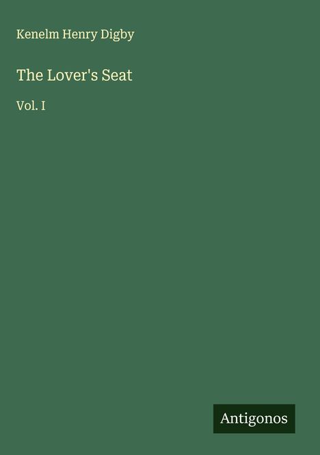Kenelm Henry Digby: The Lover's Seat, Buch