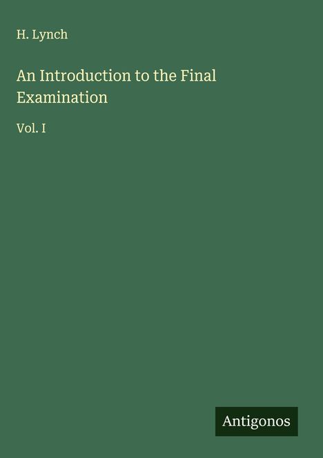 H. Lynch: An Introduction to the Final Examination, Buch