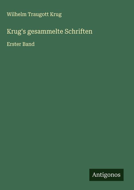Wilhelm Traugott Krug: Krug's gesammelte Schriften, Buch