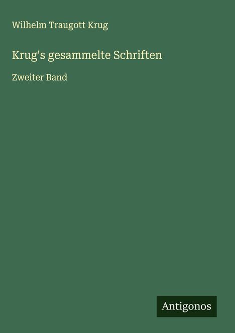 Wilhelm Traugott Krug: Krug's gesammelte Schriften, Buch