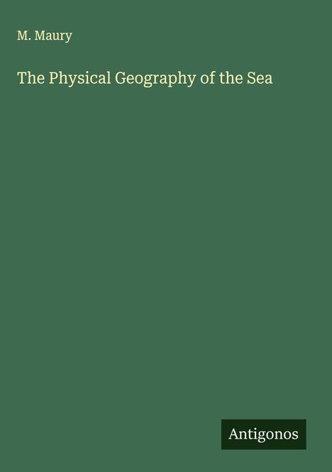 M. Maury: The Physical Geography of the Sea, Buch