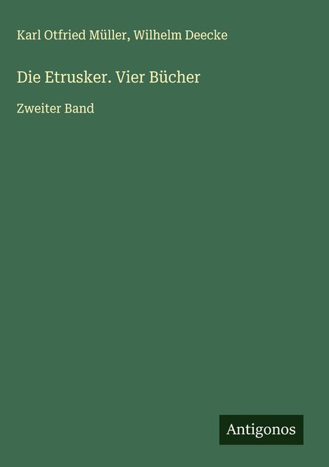 Karl Otfried Müller: Die Etrusker. Vier Bücher, Buch