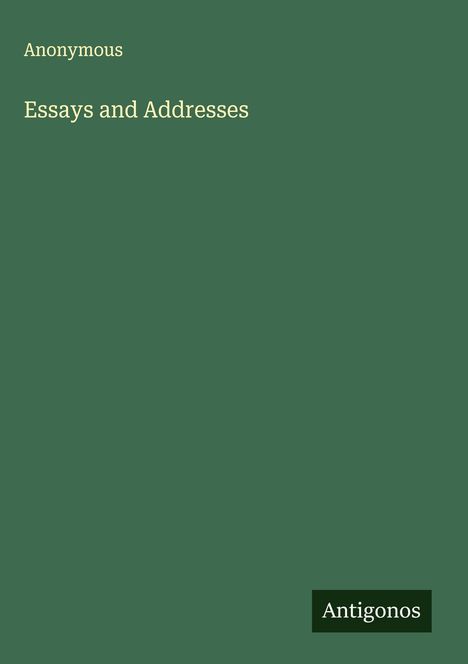Anonymous: Essays and Addresses, Buch
