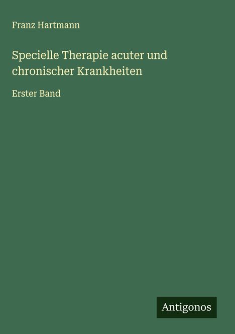 Franz Hartmann: Specielle Therapie acuter und chronischer Krankheiten, Buch