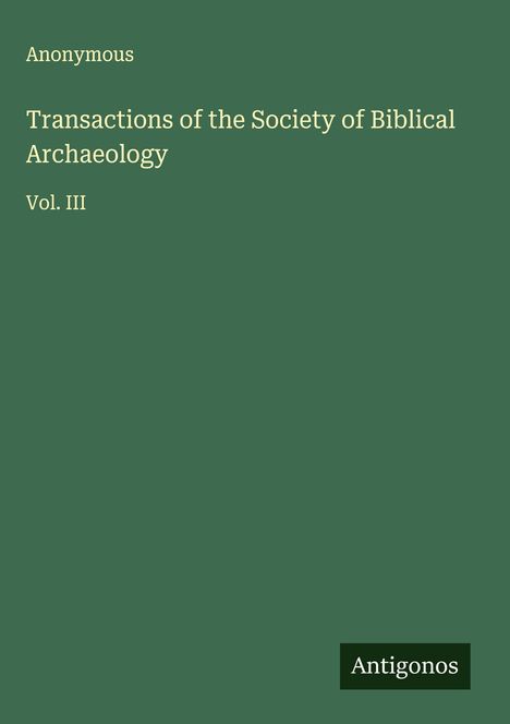 Anonymous: Transactions of the Society of Biblical Archaeology, Buch