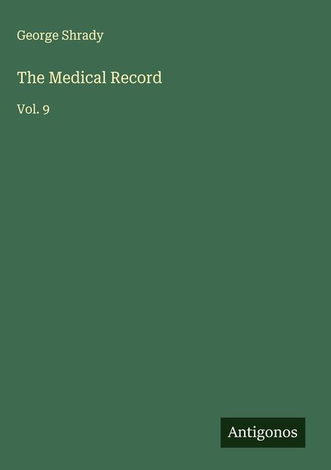 George Shrady: The Medical Record, Buch