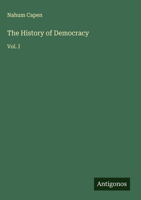 Nahum Capen: The History of Democracy, Buch
