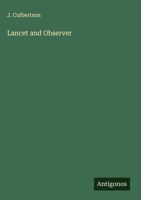 J. Culbertson: Lancet and Observer, Buch
