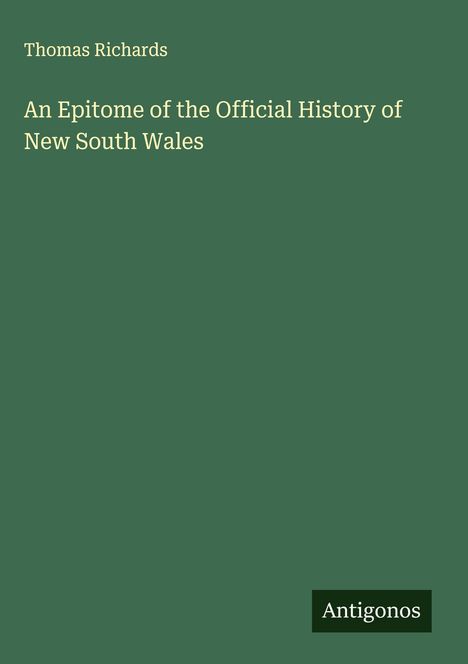 Thomas Richards: An Epitome of the Official History of New South Wales, Buch