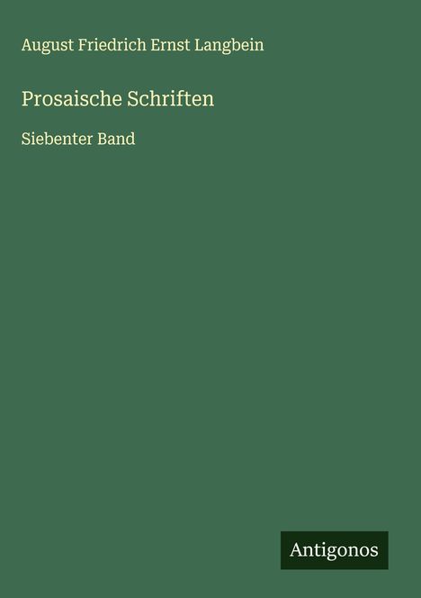 August Friedrich Ernst Langbein: Prosaische Schriften, Buch