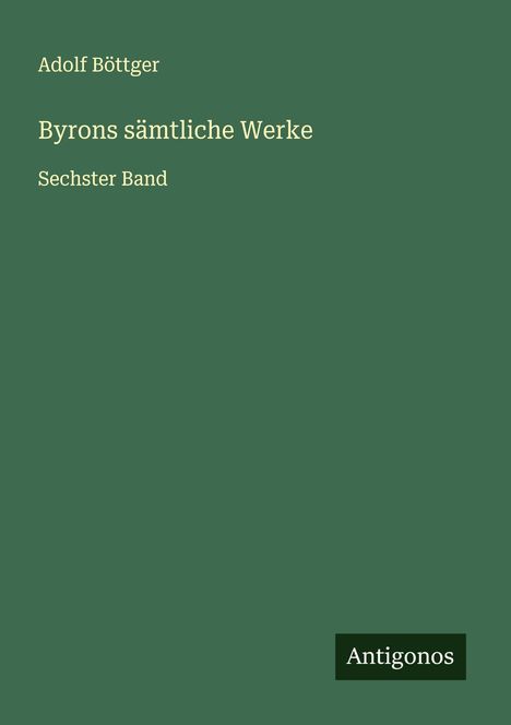 Adolf Böttger: Byrons sämtliche Werke, Buch
