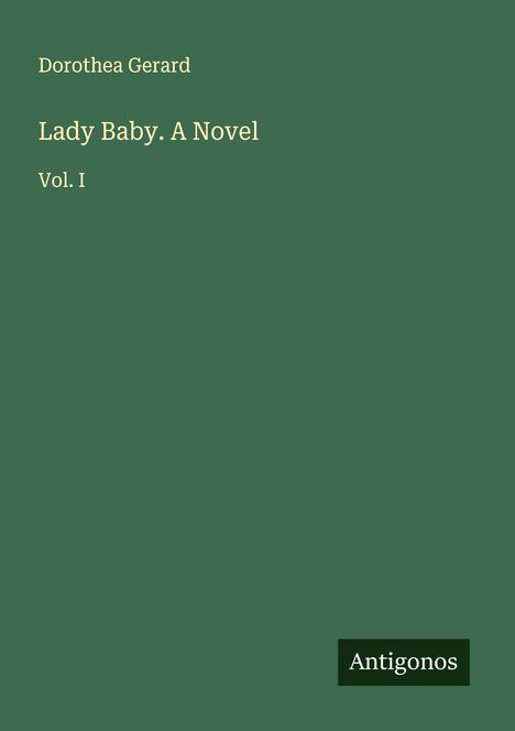 Dorothea Gerard: Lady Baby. A Novel, Buch