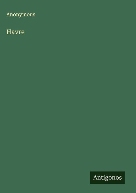 Anonymous: Havre, Buch