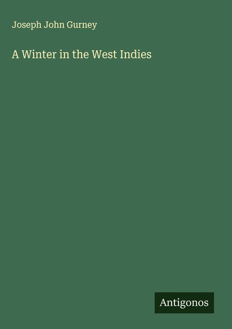 Joseph John Gurney: A Winter in the West Indies, Buch